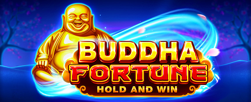 Buddha Fortune: Hold and Win will transport you to an ancient Buddhist Temple where you will find peace with your inner-self, feel a sense of calm, and could walk away with a huge weight off your shoulders, and perhaps an even bigger one in your wallet!