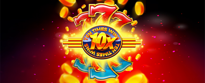Ready for all-time classic pokie? The 10 Times Wins machine brings you back to 3-reel pokies with huge jackpots.