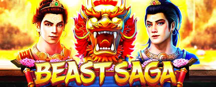 
Beast Saga is a pokie that will take you on a thrilling adventure through parts unknown of China, where terrifying Dragons run rampant in the streets, and only those brave enough to take on the Dragons will be able to reap the huge rewards on offer!



